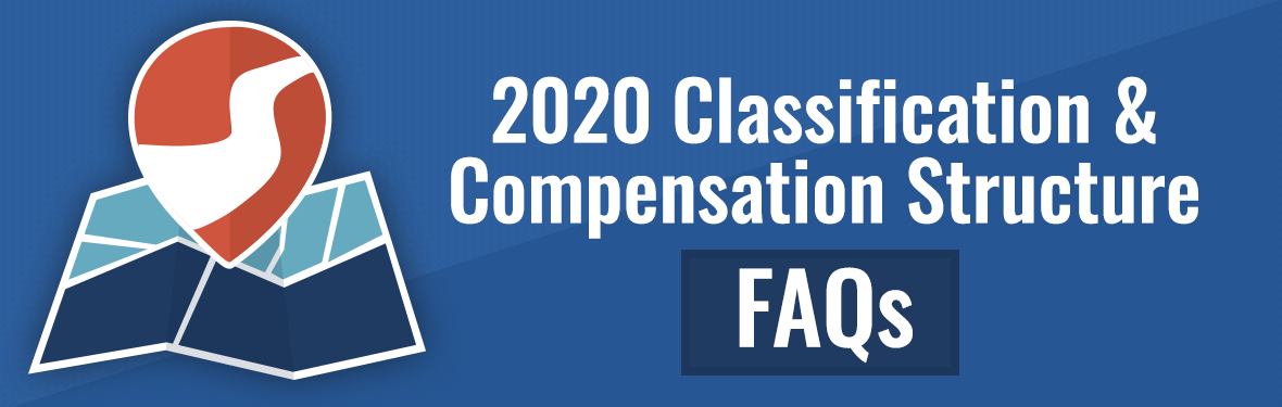 2020 Classification & Compensation Structure FAQ 