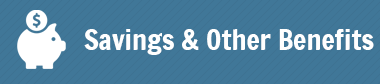Savings and Other Benefits